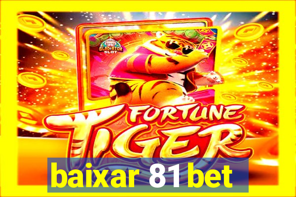 baixar 81 bet